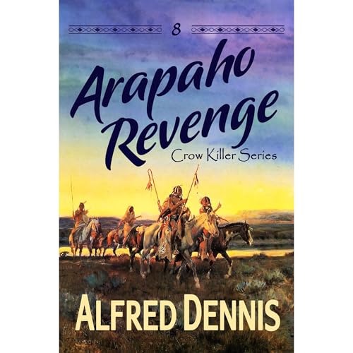 Arapaho Revenge (Written by Alfred Dennis) episode artwork