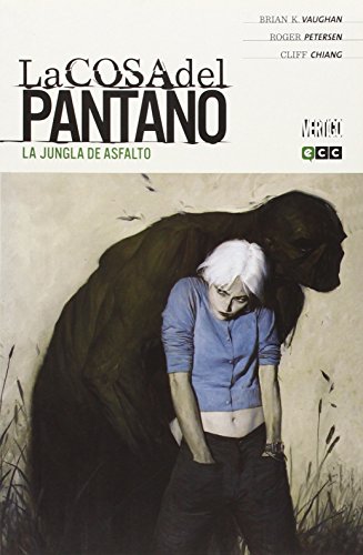 La Cosa del Pantano de Brian K. Vaughan núm. 02 (de 4): La jungla de asfalto (La Cosa del Pantano de Brian K. Vaughan O.C.)