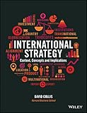 International Strategy: Context, Concepts and Implications
