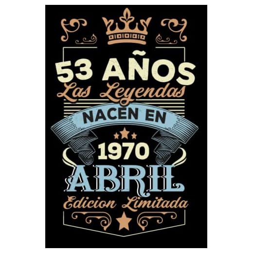 LAS LEYENDAS NACEN EN ABRIL EL AÑO 1970: 53 Aniversario Cuaderno personalizado 53 años regalos Feliz 1970 cumpleaños ideas de regalos