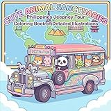 Cute Animal Sanctuaries: Philippines Jeepney Tour: Coloring Book of Detailed Illustrations