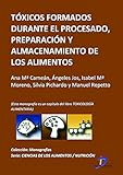 alimentos humanos toxicos para perros  Toxicos formados durante el procesado, preparación y almacenamiento de los alimentos ( Este capitulo pertenece al libro Toxicología alimentaria )
