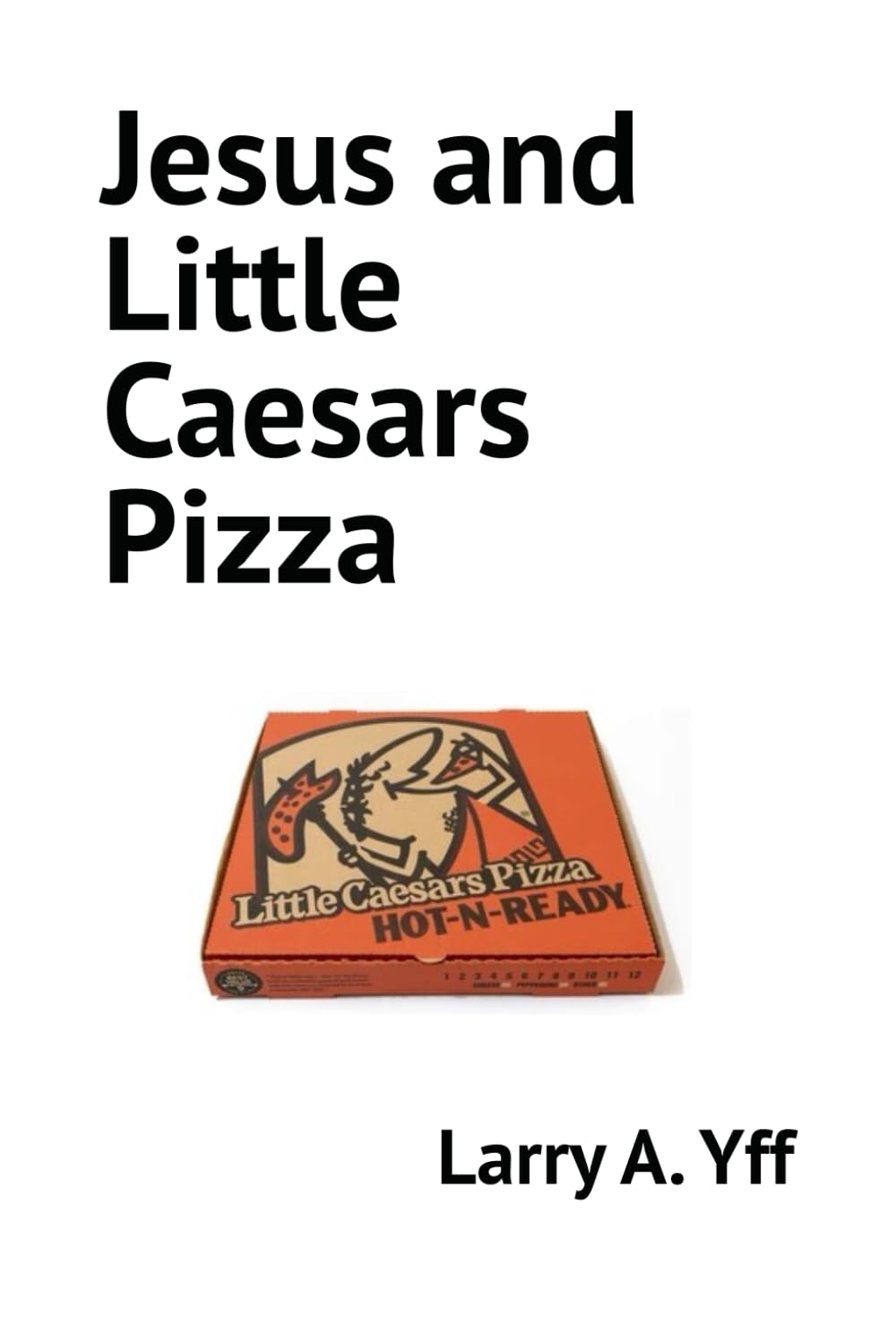 Jesus and Little Caesars Pizza