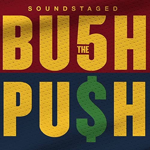 The Bush Push Soundstaged Productions Audible Books