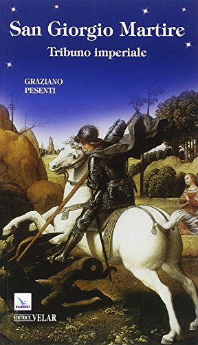 San Giorgio martire. Tribuno imperiale