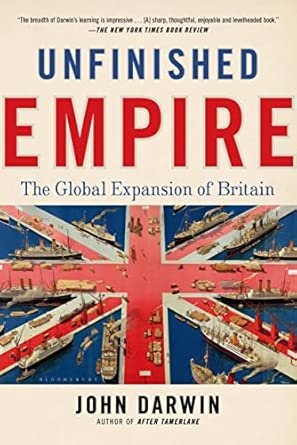 Unfinished Empire: The Global Expansion of Britain
