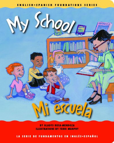 My School / Mi escuela (English and Spanish Foundations Series) (Book ...