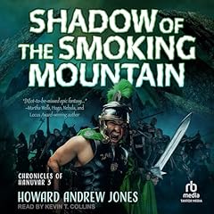 Shadow of the Smoking Mountain Audiobook By Howard Andrew Jones cover art