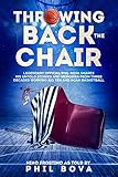 Throwing Back the Chair: Legendary Official Phil Bova shares his untold stories and memories from three decades working Big Ten and NCAA Basketball