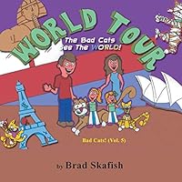WORLD TOUR: The Bad Cats See the World! 1634900464 Book Cover