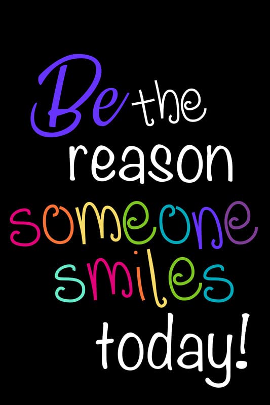 Check6 Be The Reason Someone Smiles Today! | 12-Inches By 18-Inches Inspirational Motivational Educational Classroom Posters |Great Gift Ideas For Teachers,Grown ups And Kids | P1049