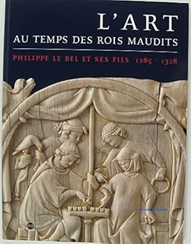 Paperback L'art au temps des Rois Maudits [French] Book