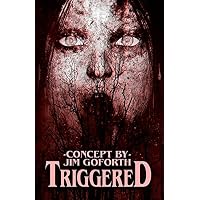 Triggered