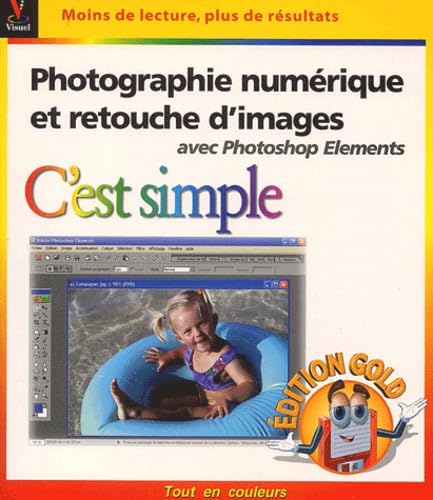 PHOTOGRAPHIE NUM R.PHOTOSHOP LEM.C'EST SIMPLE Collectif