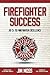 Produktbild Firefighter Success: 20 C's to Firefighter Excellence