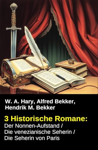 3 Historische Romane: Der Nonnen-Aufstand / Die venezianische Seherin / Die Seherin von Paris