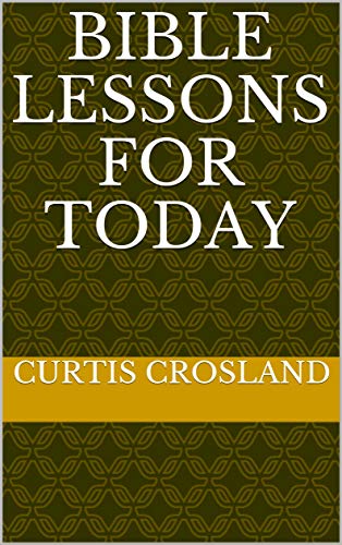 Bible Lessons for Today