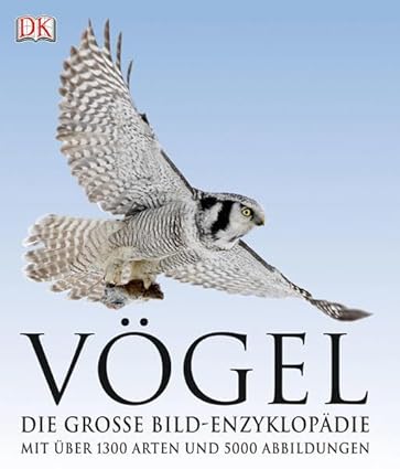 Vögel: Die große Bild-Enzyklopädie mit über 1200 Arten und 5000 ...