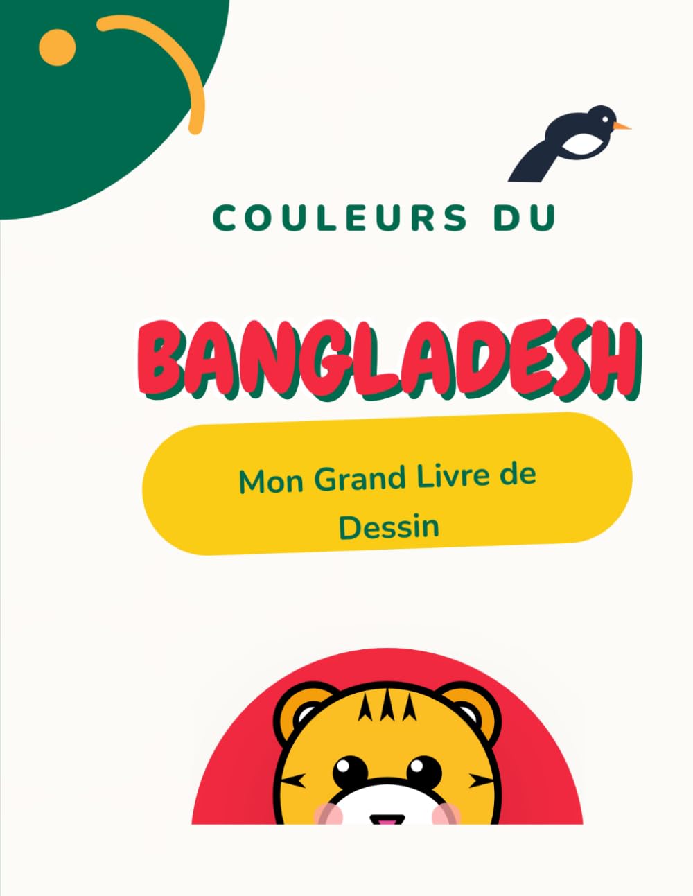 COULEURS DU BANGLADESH: Mon Grand Livre de Dessin