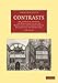 Contrasts: Or, A Parallel Between The Noble Edifices Of The Middle Ages And Corresponding Buildings Of The Present Day (Cambridge Library Collection - Art and Architecture)