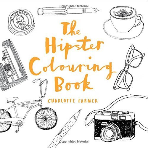 The Hipster Colouring Book by Charlotte Farmer (2015-09-03)
