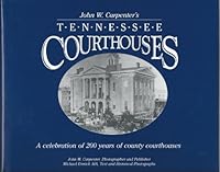 John W. Carpenter's Tennessee courthouses: A celebration of 200 years of county courthouses 096213371X Book Cover
