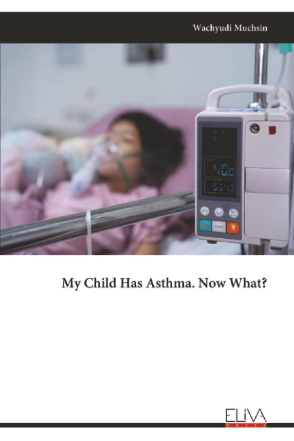 My Child Has Asthma. Now What?