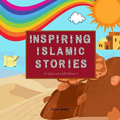 Inspiring Islamic Stories for Boys and Girls Volume 1 by Julia Hanke episode artwork