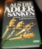 Als die Adler sanken. Arminius, Marbod und die Legionen des Varus - Walter Böckmann