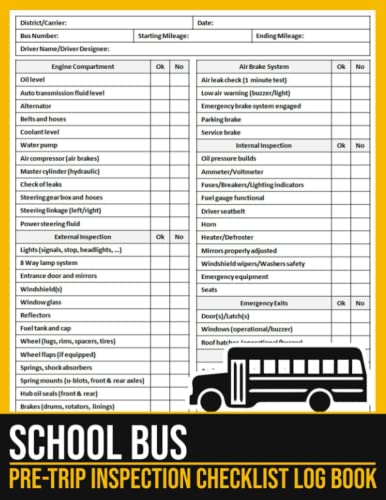 School Bus Pre-Trip Inspection Checklist Log Book: School Bus Driver's Pre-Trip Vehicle Inspection Form, School Bus Pre-Trip Inspection Book, 100 Pages, Large Print 8.5 x 11 inches