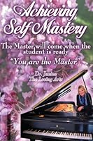 Achieving Self Mastery: Ultimate Guide 1482766655 Book Cover