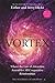 Produktbild Vortex: Where the Law of Attraction Assembles All Cooperative Relationships