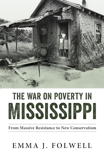 War on Poverty in Mississippi: From Massive Resistance to New Conservatism