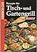 Produktbild Rezepte für Tisch- und Garten- Grill. Einfach gut.