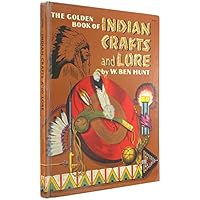 Golden Book of Indian Crafts & Lore