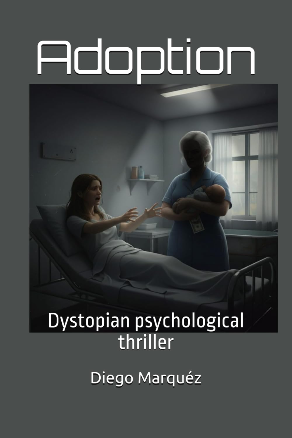 Adoption: Dystopian psychological thriller (The Jack Edwards Saga)