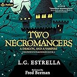 Cover of Two Necromancers, a Dragon, and a Vampire