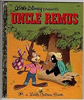 Walt Disney Presents Uncle Remus: A Little Golden Book B000NZ77TE Book Cover