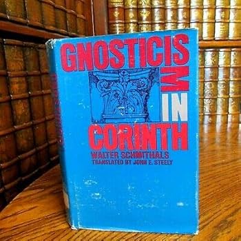 Unknown Binding Gnosticism In Corinth, Walter Schmithals, Translated by John E Steely, Hardcover [Unknown Binding] Book