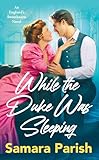 While the Duke Was Sleeping (England's Sweethearts, 1)