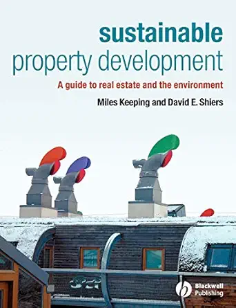 Sustainable Property Development: A Guide to Real Estate and the Environment-Wow! eBook