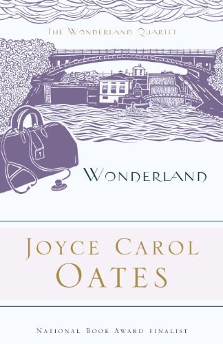 Wonderland The Wonderland Quartet Book 4 Kindle Edition By Oates Joyce Carol Showalter Elaine Literature Fiction Kindle Ebooks Amazon Com