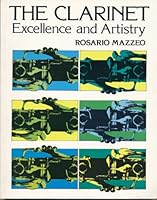 The clarinet: Excellence and artistry 0882841335 Book Cover