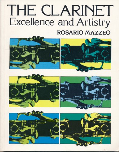 The clarinet: Excellence and artistry 0882841335 Book Cover
