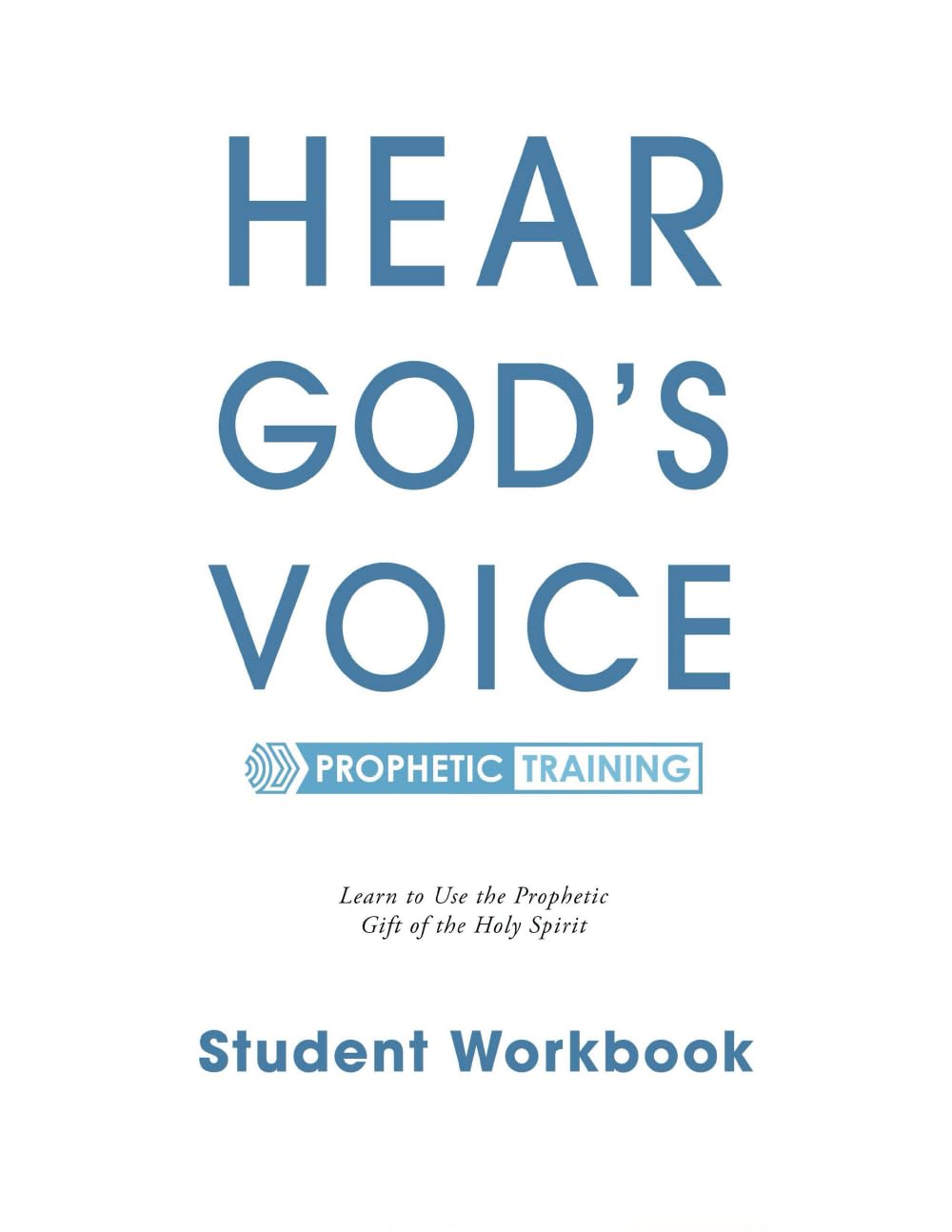 Hear God's Voice Student Workbook: Ministering Spiritual Gifts Series (Hear God's Voice Series)