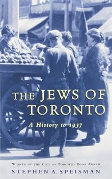 Paperback The Jews of Toronto: A History to 1937 Book