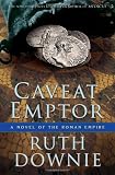 Caveat Emptor: A Novel of the Roman Empire (The Medicus Series)