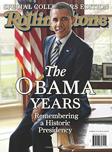 Rolling Stone The Obama Years: Remembering a Historic Presidency