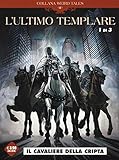  Il cavaliere della cripta. L\'ultimo templare