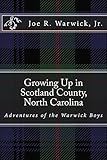 Growing Up in Scotland County, North Carolina: Adventures of the Warwick Boys